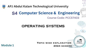 KTU 2024 Scheme | S4 CS | PCCST403 | OPERATING SYSTEMS | MODULE 1-Part 1