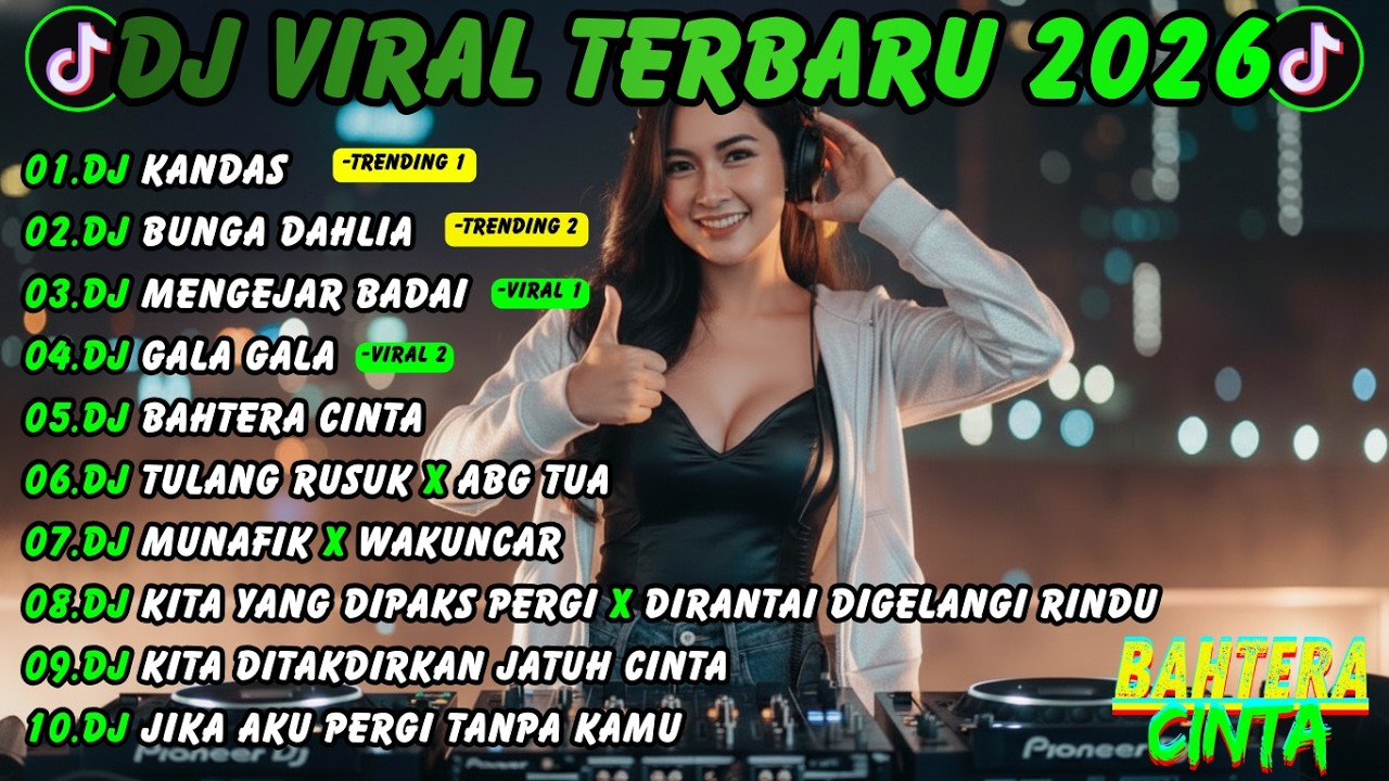 DJ TIKTOK TERBARU 2026 || DJ KANDAS - DJ BUNGA DAHLIA - DJ MENGEJAR BADAI || POWERFUL BASS DJ REMIX