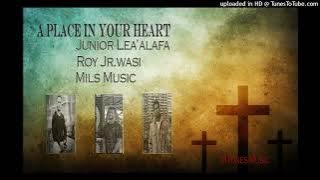 A Place In Your Heart_( audio) Milsmusic ft Ju Lea'alafa_Jr wasi_25k