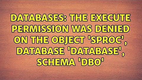 The EXECUTE permission was denied on the object 