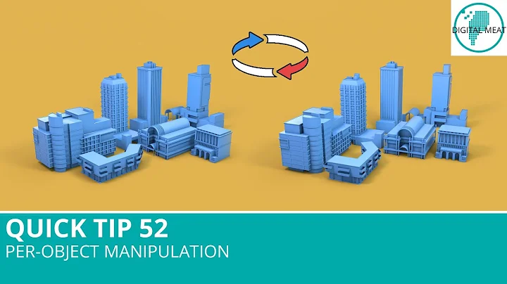 Quick Tip 52: Per Object Manipulation