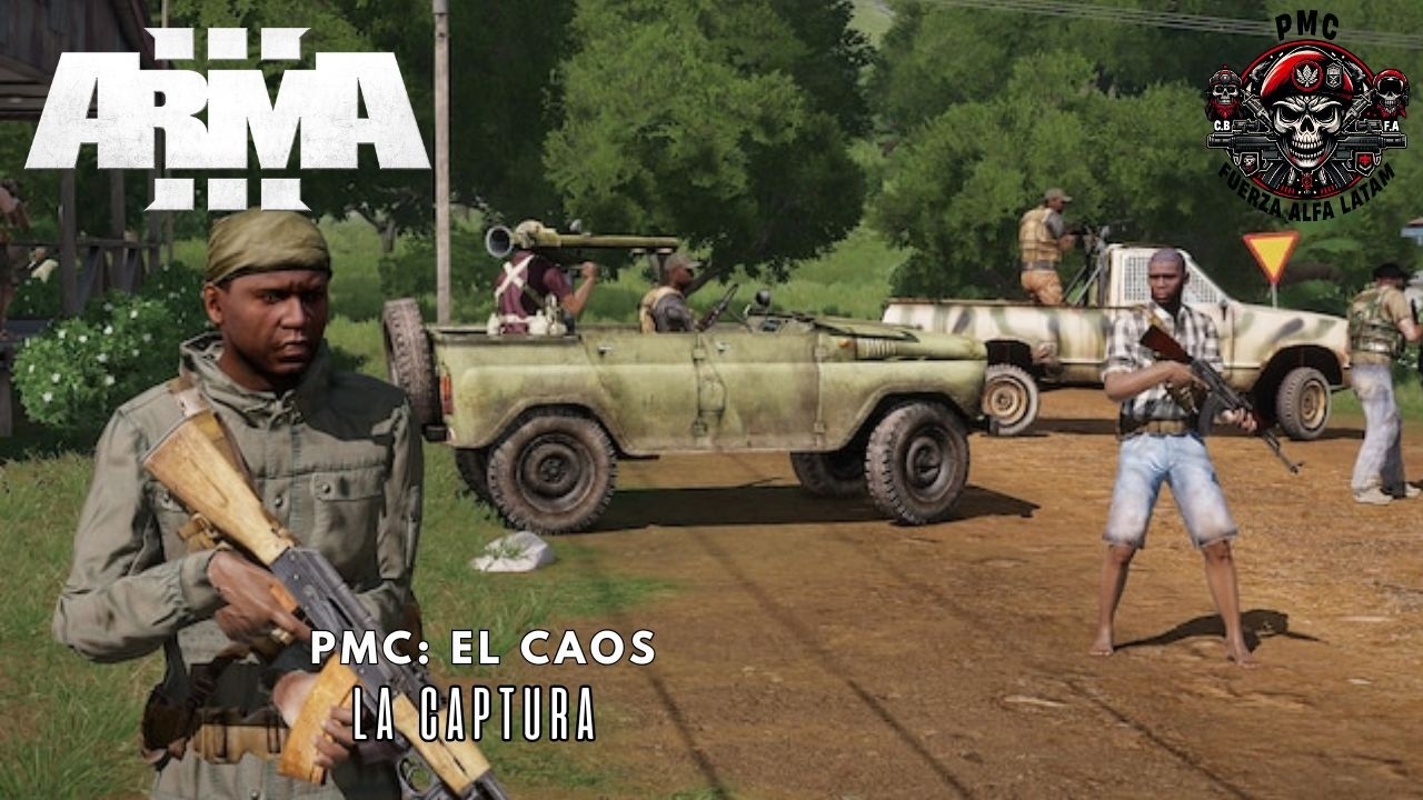 Arma 3 - PMC: EL CAOS | Misión 5° La Captura  !!!