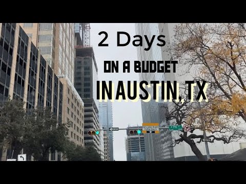 Video: Spending Two Days Hours in Austin, Texas