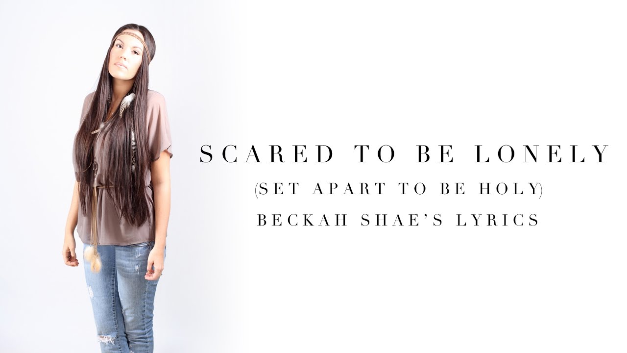 If Martin Garrix and Dua Lipa's "Scared To Be Lonely" were a Christian song by Beckah Shae (LYRICS)