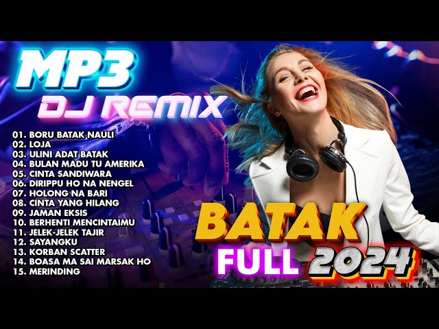 MP3 DJ REMIX BATAK FULL ALBUM 2024 class=