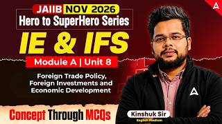 JAIIB IE and IFS English | Module A Unit 8 | Foreign Trade Policy | Important MCQs