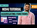 Neo4j Cypher Aggregating Functions | Neo4j Tutorial | Lecture 12
