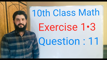 10th class Math Exercise 1.3 Question 11 |  Balochistan Board | FREE EDUCATION | Muhammad Hilal