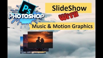 How to make Slideshow with Music in Photoshop