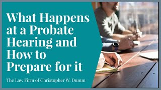 What REALLY Happens at a Probate Hearing? (Don't Go Unprepared!)