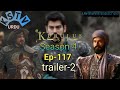Kurulus osman season 4 episode 117  trailer2  kstv urdu  hindi review