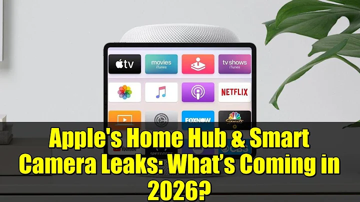 Apple's Home Hub & Smart Camera Leaks: What’s Coming in 2026?