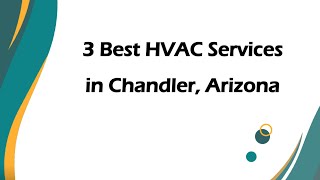3 Best HVAC Services in Chandler, Arizona | Heating and Cooling Services
