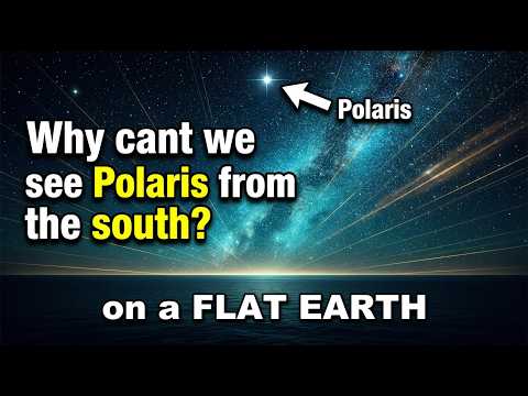 Brad Lea - Why can't we see Polaris from the South if we live on a Flat Earth?