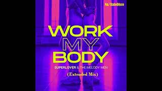 Super Lover &amp; The Melody Men / Work My Body (Nu/ItaloDisco)