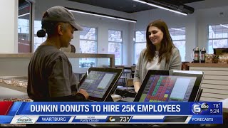 Dunkin’ to hire up to 25,000 as restaurants open