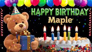 Maple Happy Birthday To You - Happy Birthday Song Name Maple
