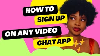 How to Sign Up on Any Video Chat App | Quick & Easy Guide screenshot 1