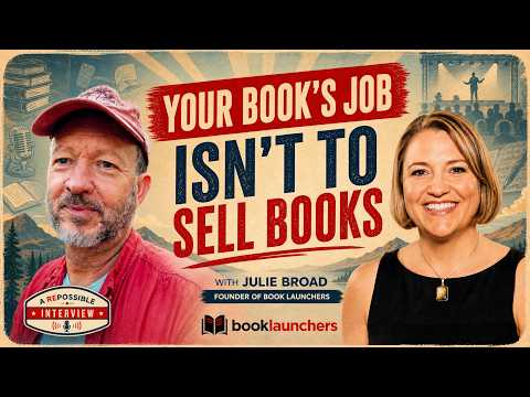 Your Book’s Job Isn’t to Sell Books | Julie Broad on What Nonfiction Books Are REALLY For