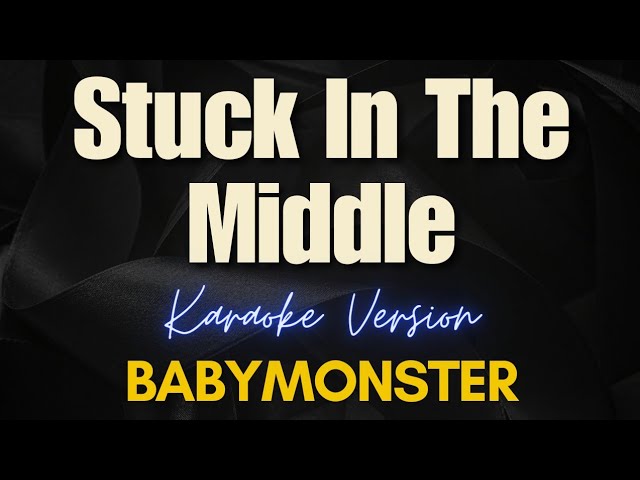 BABYMONSTER - Stuck In The Middle (Karaoke)