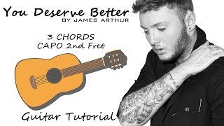 James Arthur - You Deserve Better - Guitar Lesson Tutorial Chords - How To Play - Cover