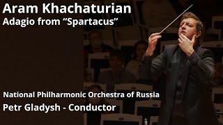 Aram Khachaturian / Adagio from “Spartacus”  National Philharmonic of Russia, Conductor - P. Gladysh