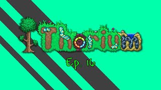 More Hardmode || Thorium mod (Ep. 16)