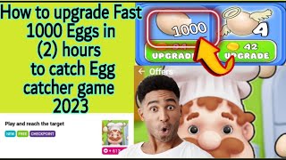 How to upgrade Fast 1000 Eggs to catch Egg catcher game 2023 | English language tutorial 2023 screenshot 3
