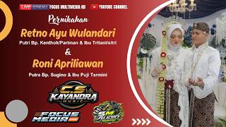 WEDDING OF AYU & RONI || CS. KAYANDRA  || SM AUDIO REBORN || FOCUS MEDIA
