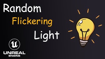 How to Make Random Flickering Lights in Unreal Engine Fast