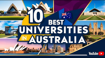Top 10 Best Universities in Australia | Study in Australia