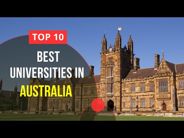 Top 10 Best Universities in Australia | Study in Australia class=