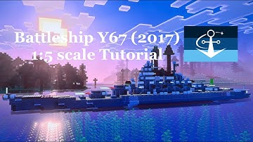 Minecraft Y67 (2017) 1:5 scale Tutorial | BikMCTH Combined Warship