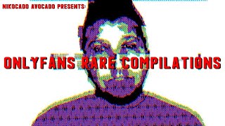 Onlyfans Rare Compilations CENSORED