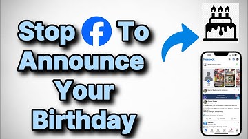 Hoe je kunt voorkomen dat Facebook je verjaardag aankondigt