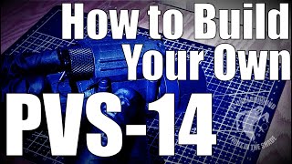 How to Build Your Own PVS14