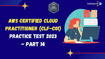 AWS Certified Cloud Practitioner (CLF-C01 ) Real Exam Questions 2023 - Part 14