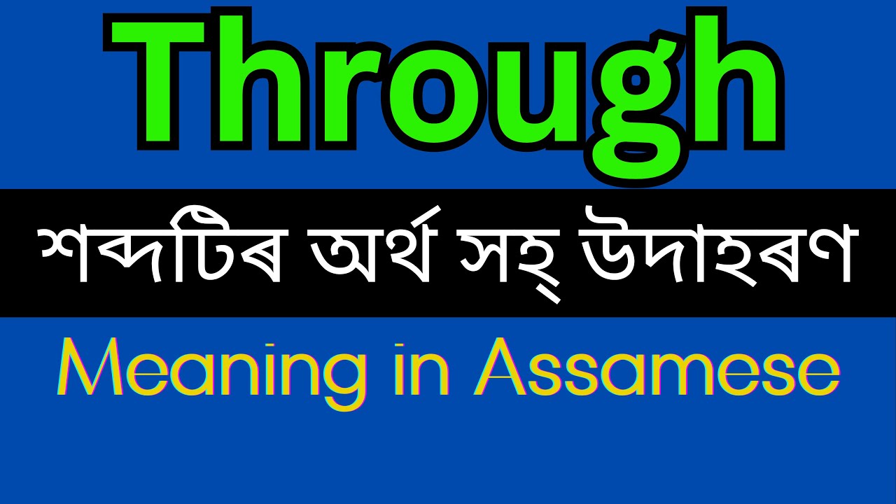 Through Meaning In Assamese /Through mane ki