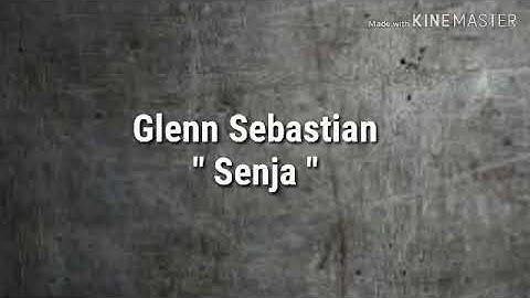 Glenn Sebastian -Senja ( lirik )