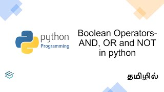 Python Fundamentals 22 Boolean Operator AND OR, NOT  | python for beginners in Tamil | TamilTutEra