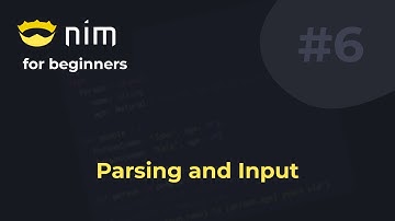 Nim for Beginners #6 Parsing and Input
