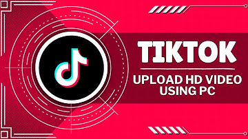How To Upload High Quality Video On TikTok Desktop (Quick Tutorial)
