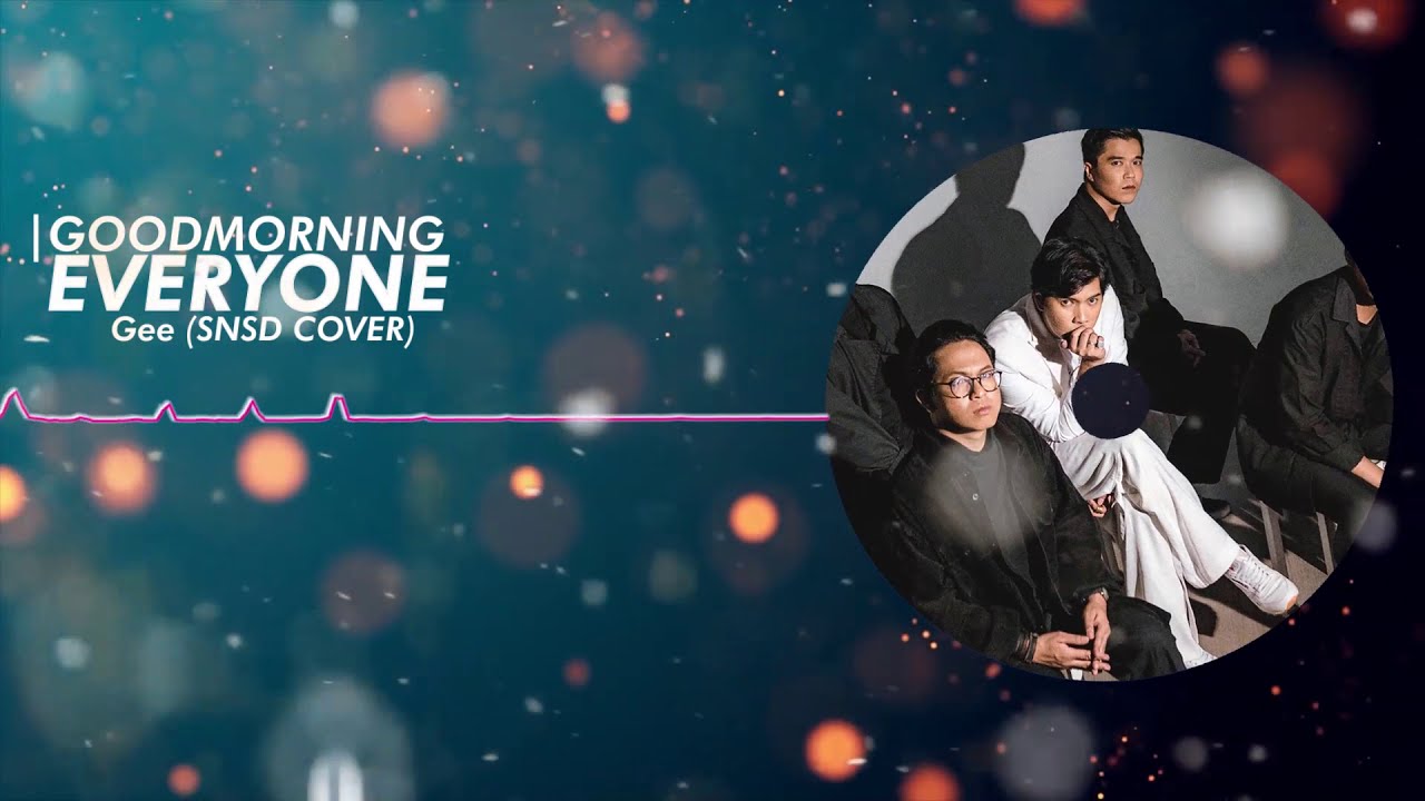 Good Morning Everyone Gee (SNSD Cover)