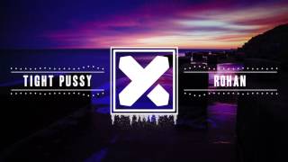 Rohan x Seckom - Tight Pussy (Vocal by La Toya Linger)