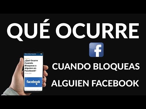 ¿Qué Ocurre Cuando Bloqueas a Alguien en Facebook?