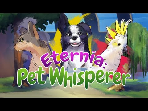 Vignette de la bande-annonce de Eternia: Pet Whisperer