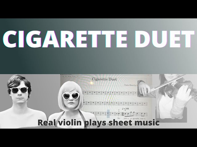 cigarette duet instrumental Princess Chelsea I The Cigarette Duet I Real Violin Plays I Sheet Music