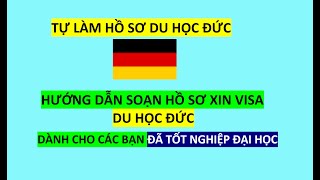 Tự làm hồ sơ du học Đức | Hướng dẫn soạn hồ sơ xin Visa du học Đức bậc sau đại học thạc sĩ...