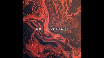 OUR LAST NIGHT - Selective Hearing - BROKEN LIVES (LYRICS)