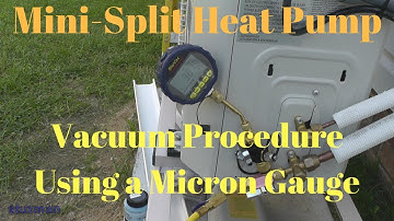 Mini-Split Heat Pump: Vacuum Procedure Using a Micron Gauge